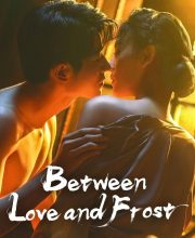 Between Love and Frost (2025)